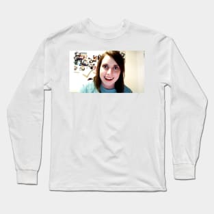 Overly Attached Girlfriend Long Sleeve T-Shirt